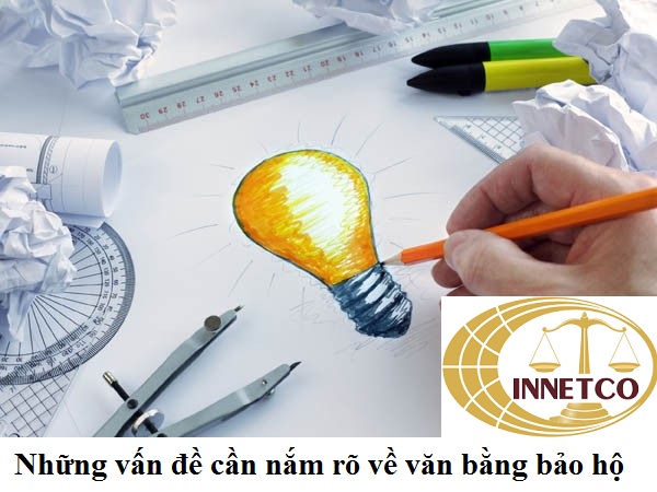 3 vấn đề bạn cần phải nắm rõ về văn bằng bảo hộ